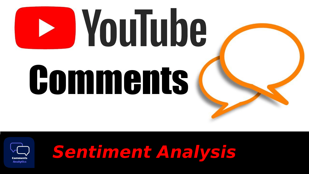Sentiment Analysis on YouTube Comments With Comments Analytics